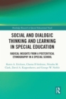 Social and Dialogic Thinking and Learning in Special Education : Radical Insights from a Post-Critical Ethnography in a Special School - eBook