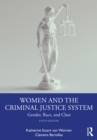 Women and the Criminal Justice System : Gender, Race, and Class - eBook