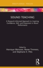 Sound Teaching : A Research-Informed Approach to Inspiring Confidence, Skill, and Enjoyment in Music Performance - eBook