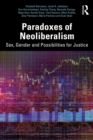 Paradoxes of Neoliberalism : Sex, Gender and Possibilities for Justice - eBook