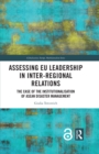 Assessing EU Leadership in Inter-regional Relations : The Case of the Institutionalisation of ASEAN Disaster Management - eBook