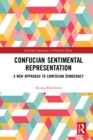 Confucian Sentimental Representation : A New Approach to Confucian Democracy - eBook