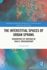 The Interstitial Spaces of Urban Sprawl : Geographies of Santiago de Chile's Zwischenstadt - eBook
