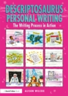 Descriptosaurus Personal Writing : The Writing Process in Action - eBook
