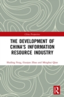 The Development of China's Information Resource Industry - eBook