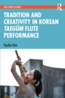 Tradition and Creativity in Korean Taegum Flute Performance - eBook