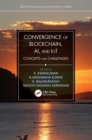 Convergence of Blockchain, AI, and IoT : Concepts and Challenges - eBook