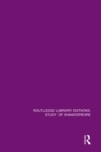 Routledge Library Editions: Study of Shakespeare : 14 Volume Set - eBook