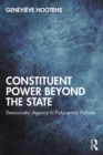 Constituent Power Beyond the State : Democratic Agency in Polycentric Polities - eBook
