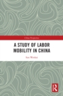 A Study of Labor Mobility in China - eBook