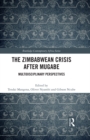 The Zimbabwean Crisis after Mugabe : Multidisciplinary Perspectives - eBook