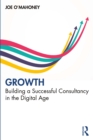 Growth : Building a Successful Consultancy in the Digital Age - eBook
