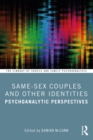 Same-Sex Couples and Other Identities : Psychoanalytic Perspectives - eBook