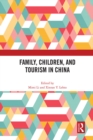 Family, Children, and Tourism in China - eBook