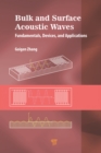 Bulk and Surface Acoustic Waves : Fundamentals, Devices, and Applications - eBook