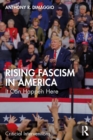 Rising Fascism in America : It Can Happen Here - eBook