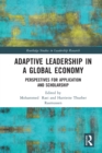 Adaptive Leadership in a Global Economy : Perspectives for Application and Scholarship - eBook