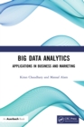 Big Data Analytics : Applications in Business and Marketing - eBook