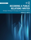Becoming a Public Relations Writer : Strategic Writing for Emerging and Established Media - eBook