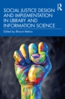 Social Justice Design and Implementation in Library and Information Science - eBook