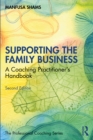 Supporting the Family Business : A Coaching Practitioner's Handbook - eBook