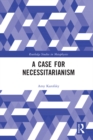 A Case for Necessitarianism - eBook