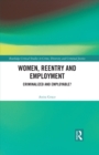 Women, Reentry and Employment : Criminalized and Employable? - eBook