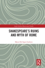 Shakespeare's Ruins and Myth of Rome - eBook
