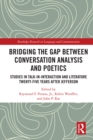 Bridging the Gap Between Conversation Analysis and Poetics : Studies in Talk-In-Interaction and Literature Twenty-Five Years after Jefferson - eBook