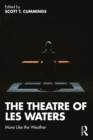 The Theatre of Les Waters : More Like the Weather - eBook