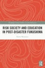 Risk Society and Education in Post-Disaster Fukushima - eBook