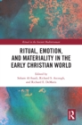 Ritual, Emotion, and Materiality in the Early Christian World - eBook