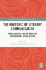 The Rhetoric of Literary Communication : From Classical English Novels to Contemporary Digital Fiction - eBook