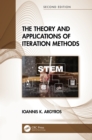 The Theory and Applications of Iteration Methods - eBook