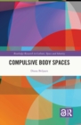Compulsive Body Spaces - eBook