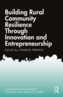 Building Rural Community Resilience Through Innovation and Entrepreneurship - eBook