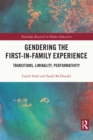 Gendering the First-in-Family Experience : Transitions, Liminality, Performativity - eBook