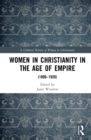 Women in Christianity in the Age of Empire : (1800-1920) - eBook