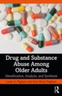 Drug and Substance Abuse Among Older Adults : Identification, Analysis, and Synthesis - eBook