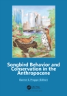Songbird Behavior and Conservation in the Anthropocene - eBook