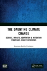 The Daunting Climate Change : Science, Impacts, Adaptation & Mitigation Strategies, Policy Responses - eBook
