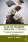Building Students' Historical Literacies : Learning to Read and Reason With Historical Texts and Evidence - eBook