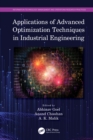 Applications of Advanced Optimization Techniques in Industrial Engineering - eBook