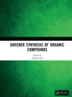 Greener Synthesis of Organic Compounds - eBook
