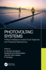 Photovoltaic Systems : Artificial Intelligence-based Fault Diagnosis and Predictive Maintenance - eBook