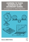 Learning to Teach Business in the Secondary School : A Companion to School Experience - eBook