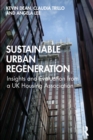 Sustainable Urban Regeneration : Insights and Evaluation from a UK Housing Association - eBook