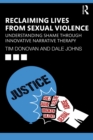 Reclaiming Lives from Sexual Violence : Understanding Shame through Innovative Narrative Therapy - eBook