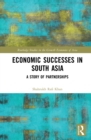 Economic Successes in South Asia : A Story of Partnerships - eBook