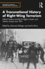 A Transnational History of Right-Wing Terrorism : Political Violence and the Far Right in Eastern and Western Europe since 1900 - eBook